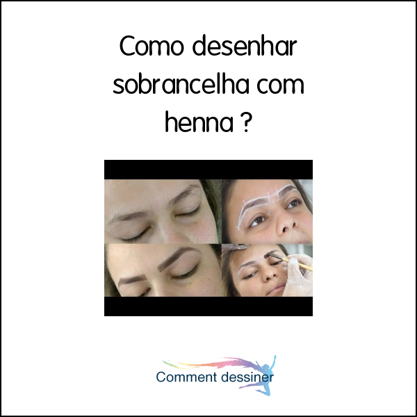 Como desenhar sobrancelha com henna